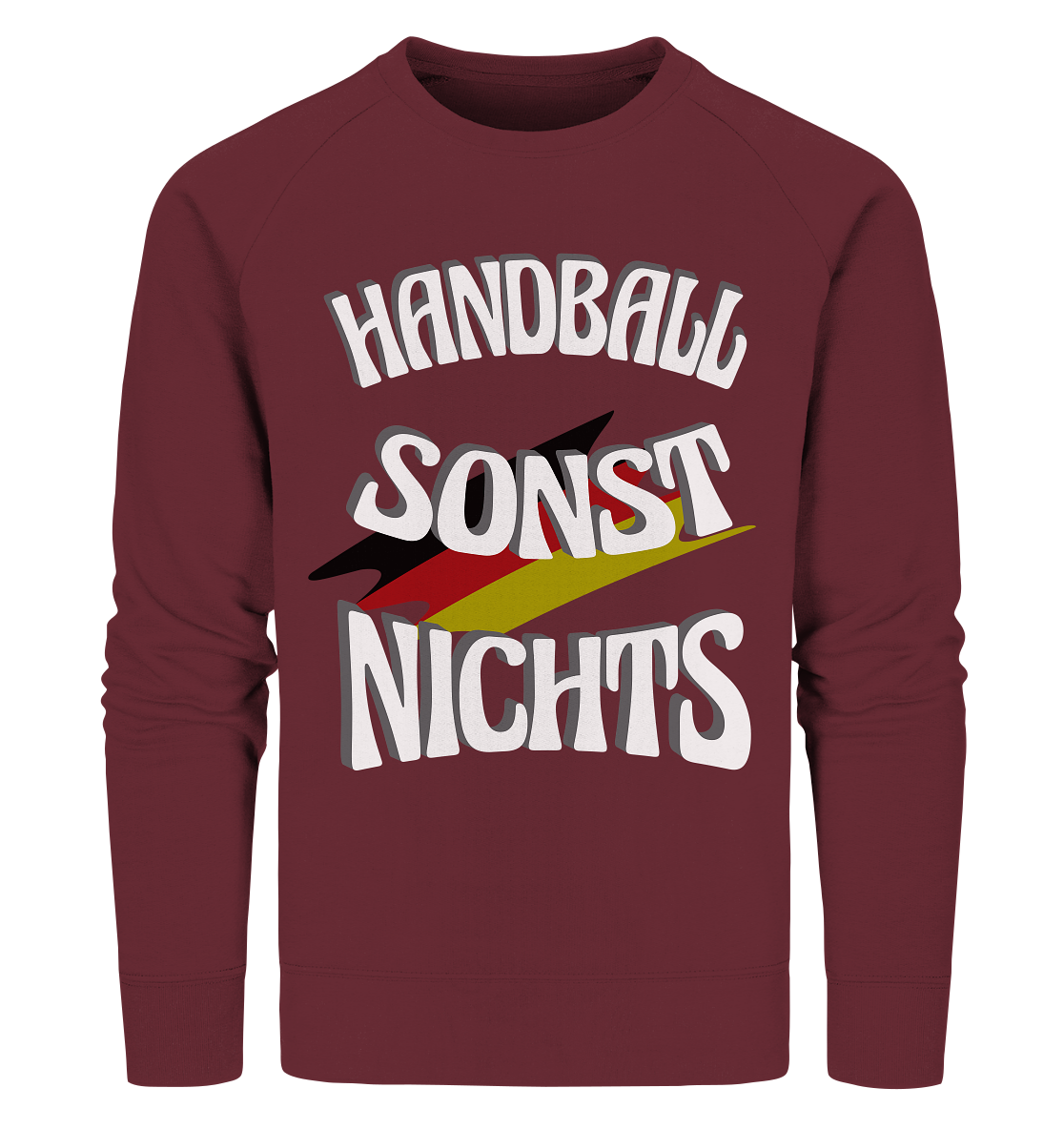 Handball sonst Nichts, mit Leib und Seele Fan, Handballfans - Organic Sweatshirt
