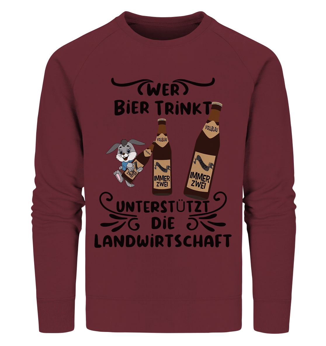 Wer Bier trinkt, Landwirtschaft unterstützen, Party - Organic Sweatshirt