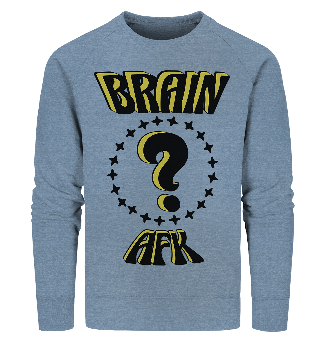 Brain AFK, bin mal abwesend, Trendy - Organic Sweatshirt