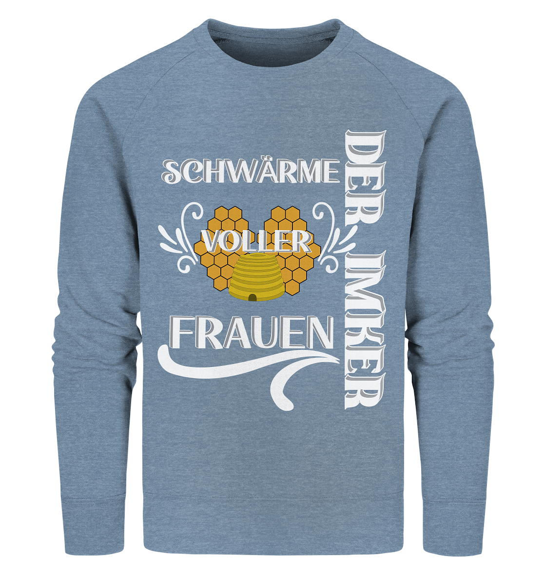 Der Imker, schwärme voller Frauen, Imkerei, Helden, Helles Motiv - Organic Sweatshirt