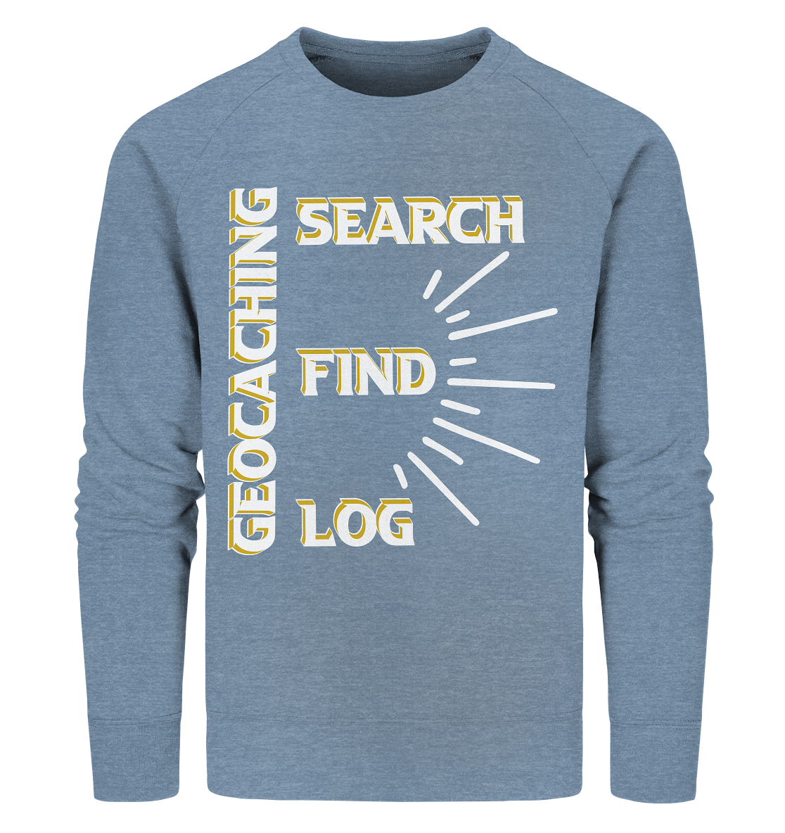 Geocaching-SEARCH-FIND-LOG, Cache Helles Disign - Organic Sweatshirt