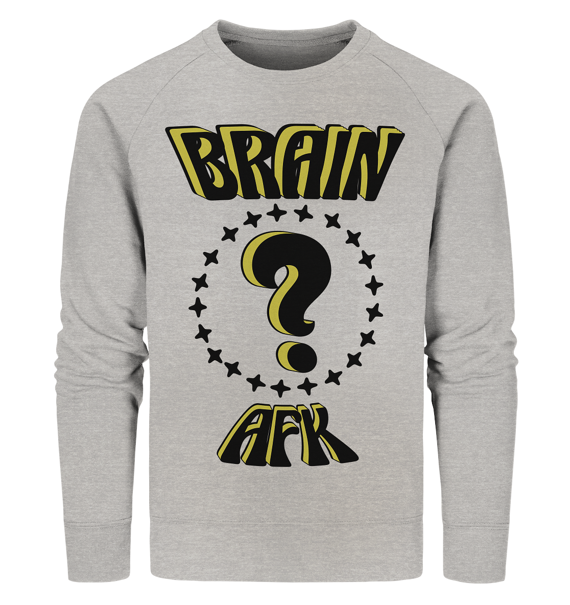 Brain AFK, bin mal abwesend, Trendy - Organic Sweatshirt