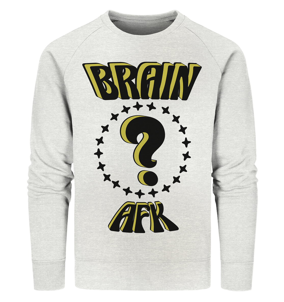 Brain AFK, bin mal abwesend, Trendy - Organic Sweatshirt