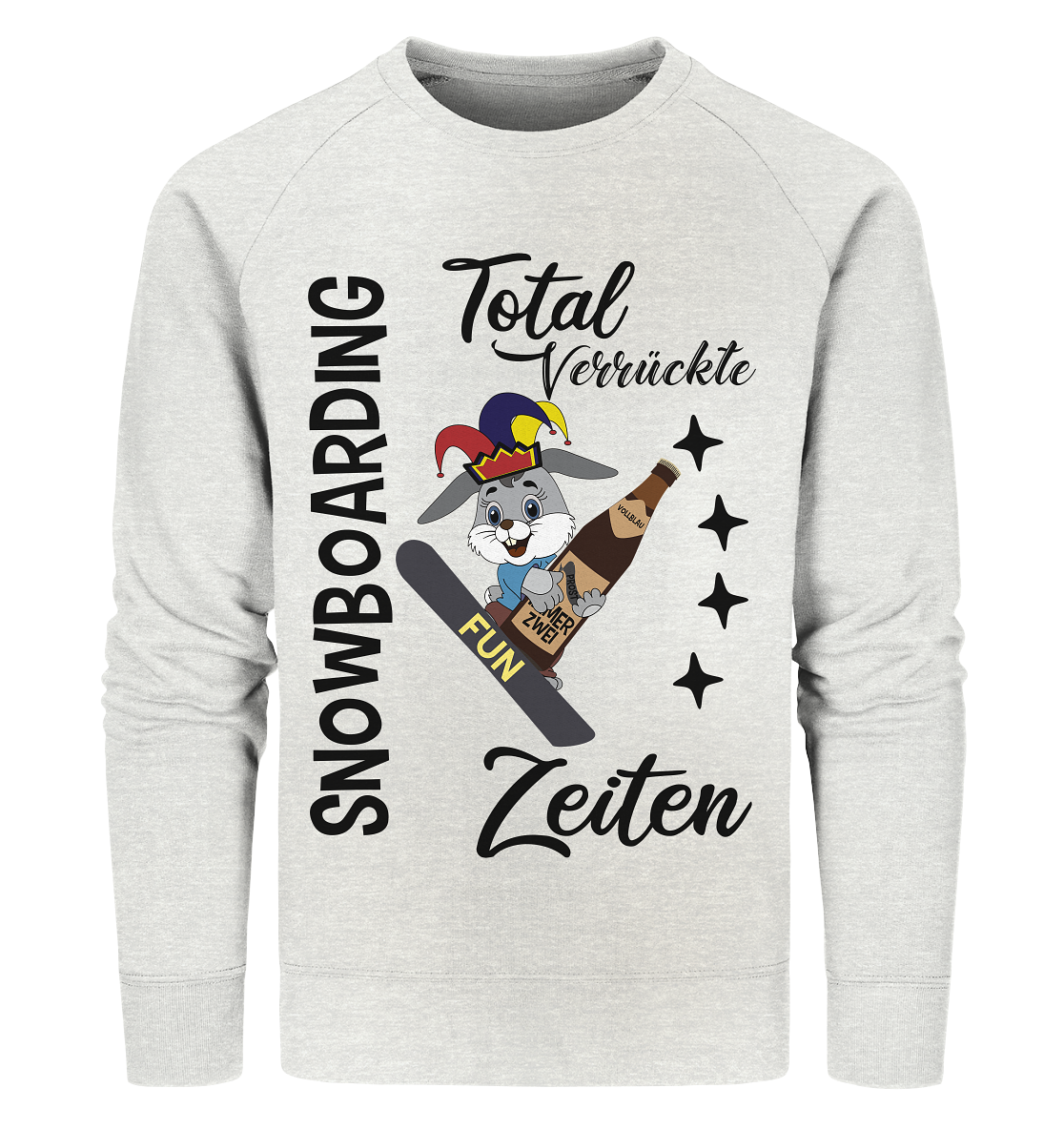 Snowboarding,verrückte Zeiten, Osterhase mit Bierflasche, Faschingsmütze - Organic Sweatshirt