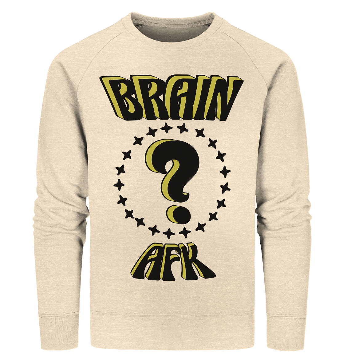 Brain AFK, bin mal abwesend, Trendy - Organic Sweatshirt