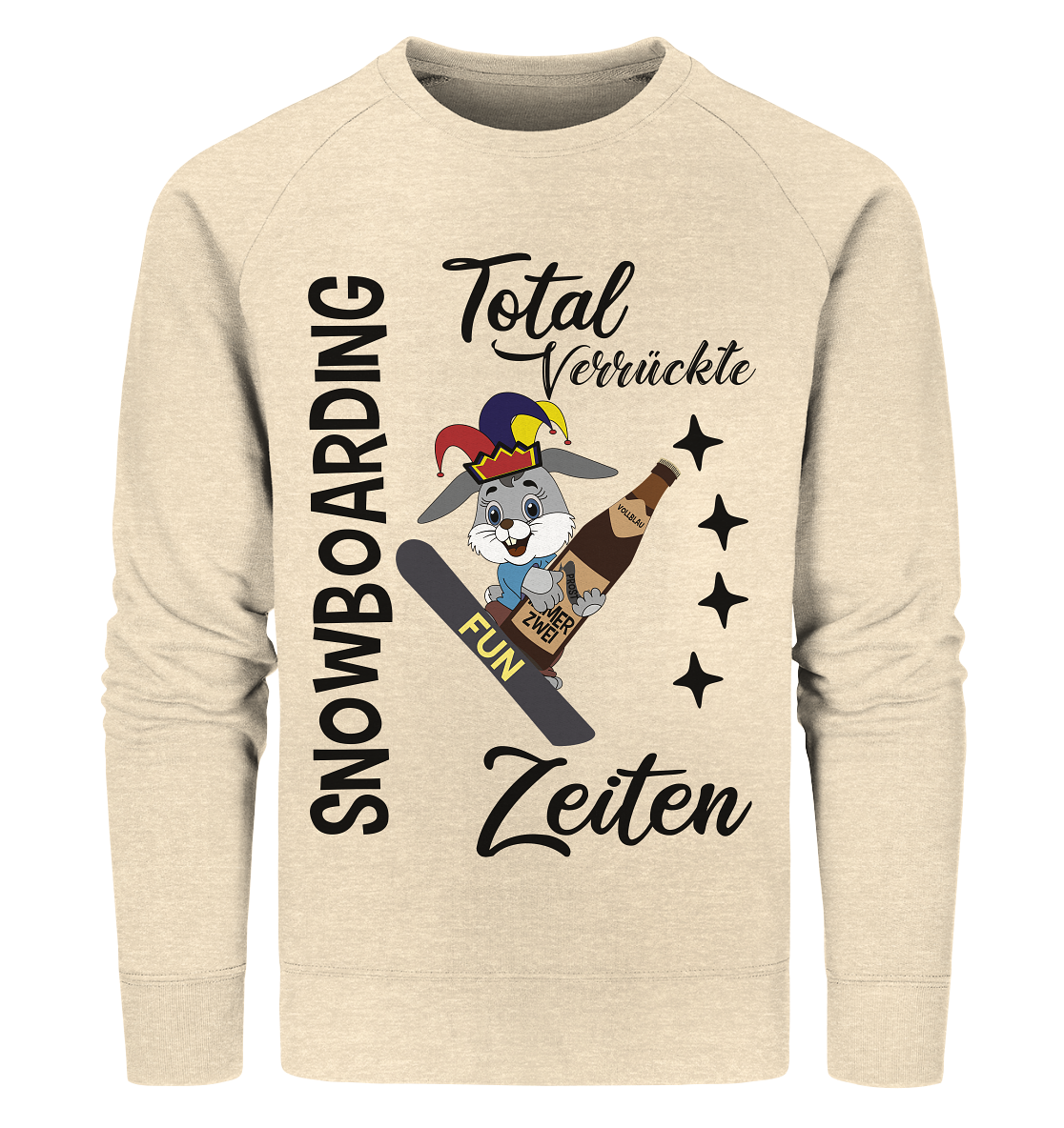 Snowboarding,verrückte Zeiten, Osterhase mit Bierflasche, Faschingsmütze - Organic Sweatshirt
