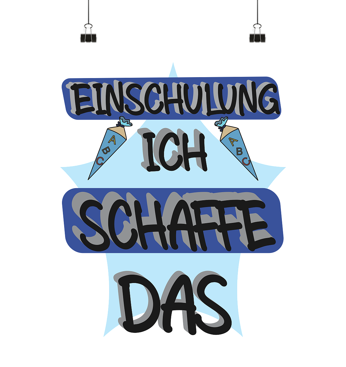 Einschulung, Ich schaff das Motivation - Poster Din A1 (hoch)