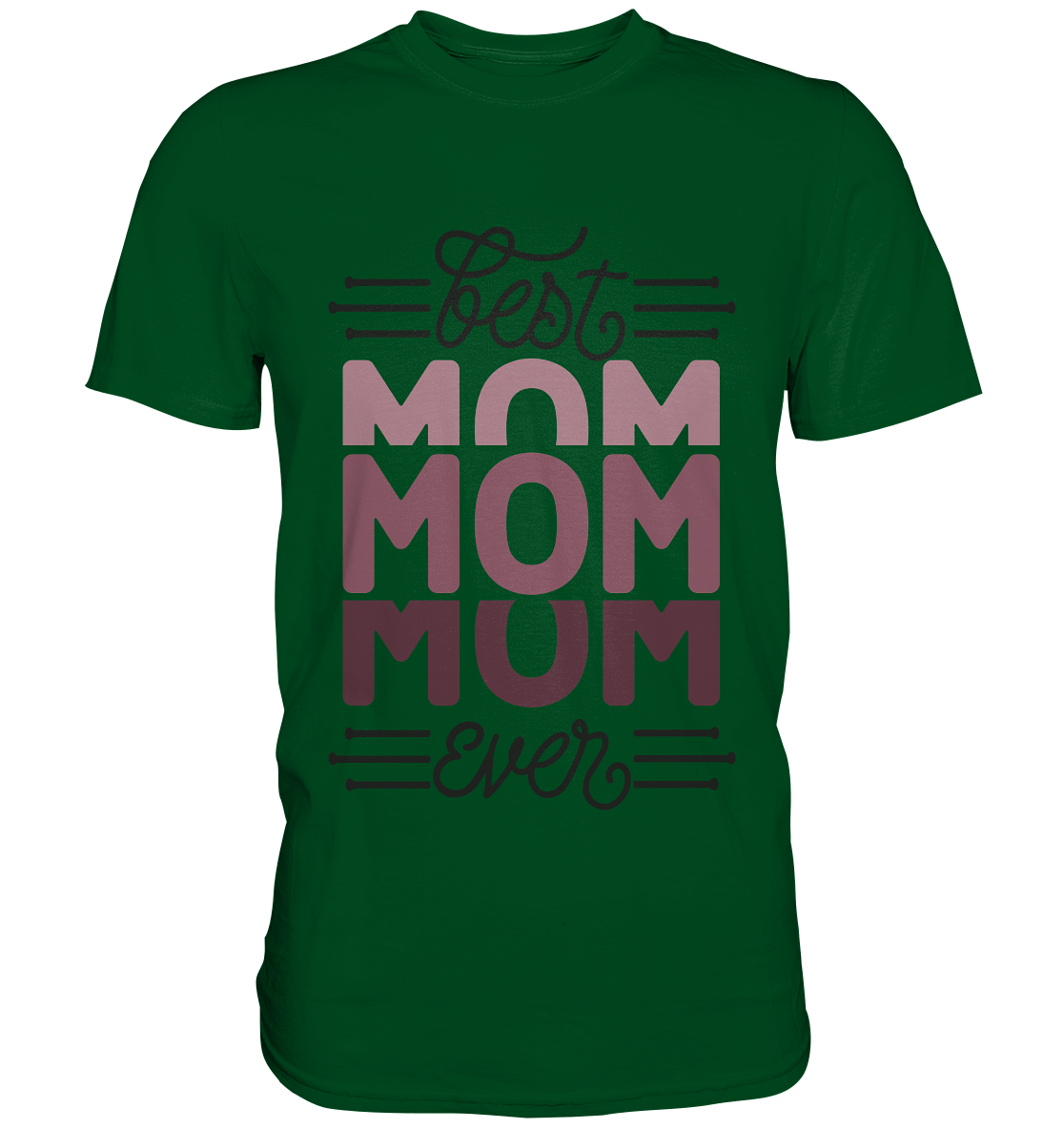 BEST MOM EVER - STREETWEAR FASHION - - Premium Shirt
