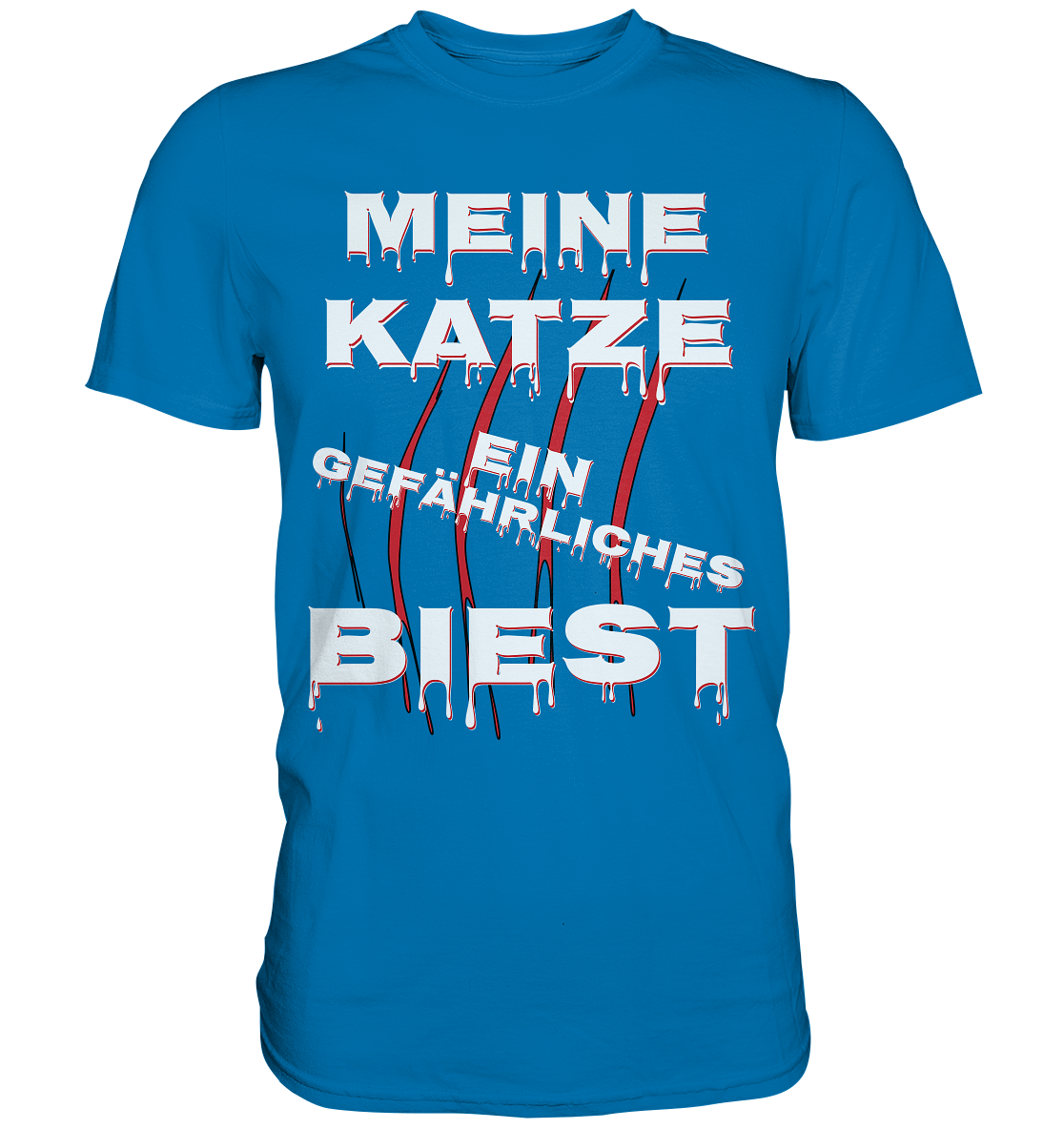 Meine Katze - Ein gefährliches Biest - Statement - Streetwear - Premium Shirt