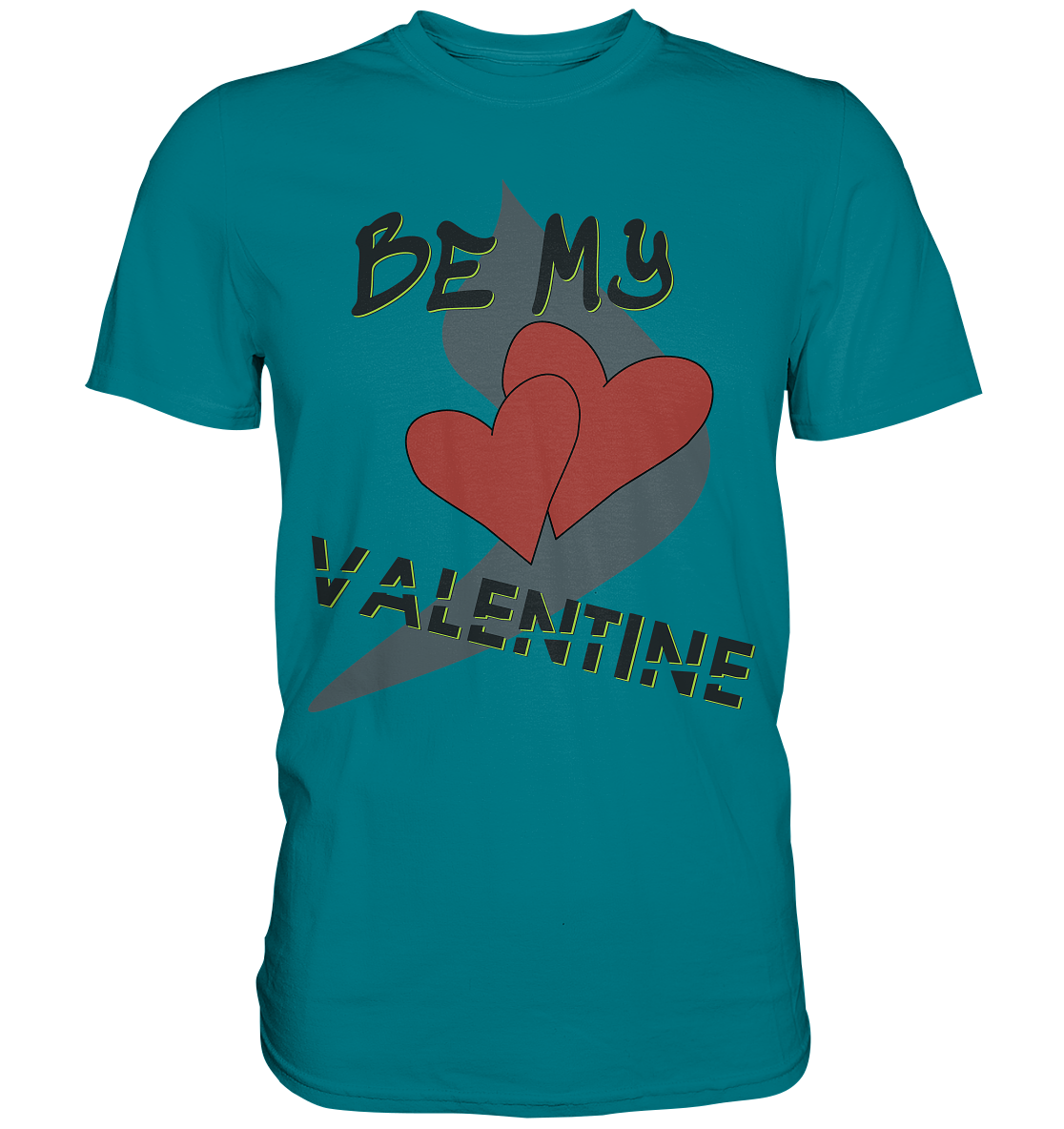 T-Shirt, Hoodie und mehr, mit dem Aufdruck - BE MY VALENTINE und 2 Herzen Design