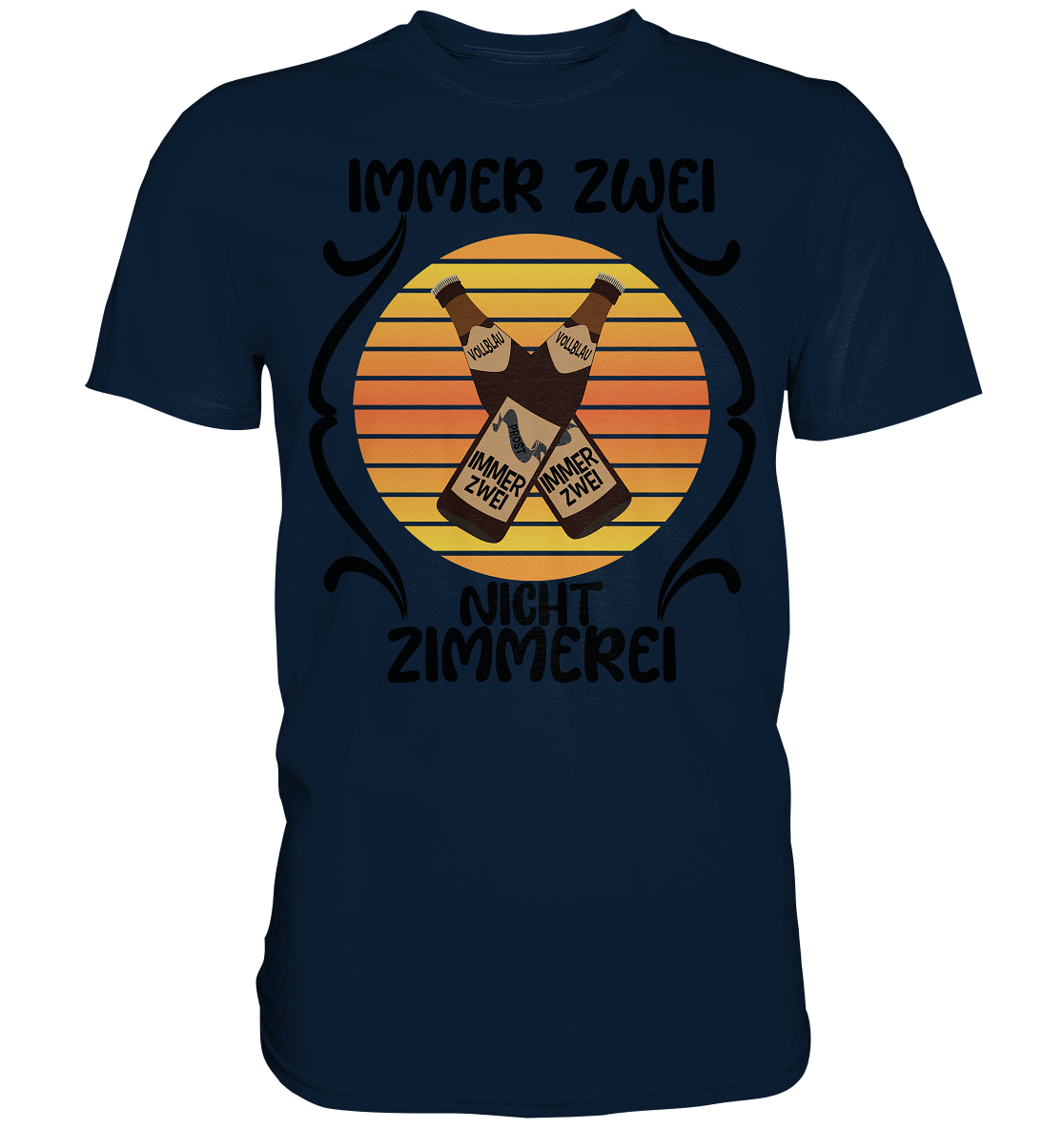 Immer Zwei, Nicht Zimmerei, witziges für den Alltag - Premium Shirt