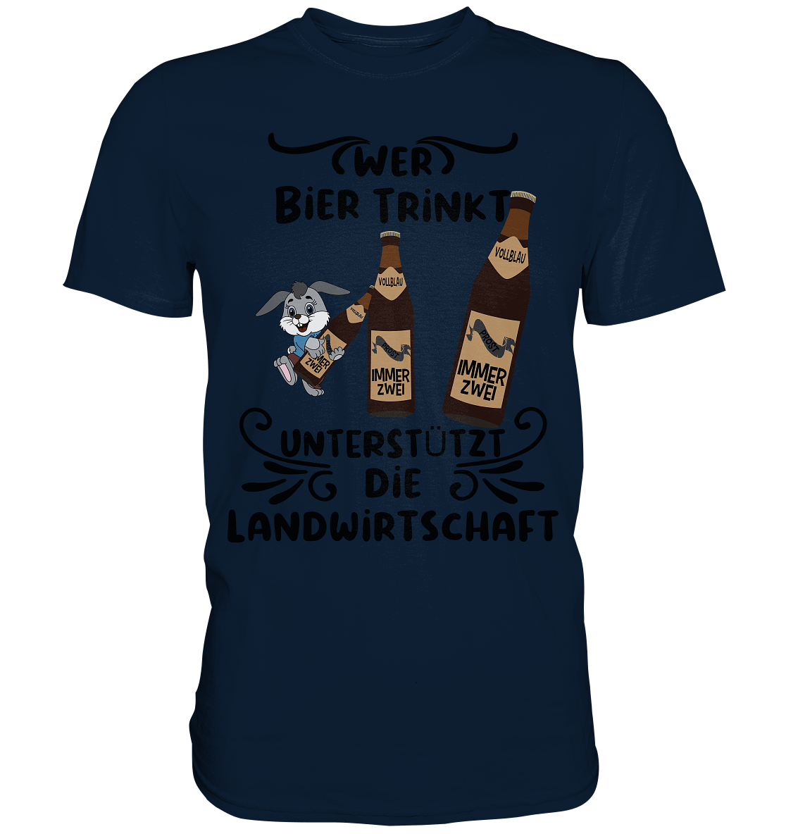 Wer Bier trinkt, Landwirtschaft unterstützen, Party - Premium Shirt