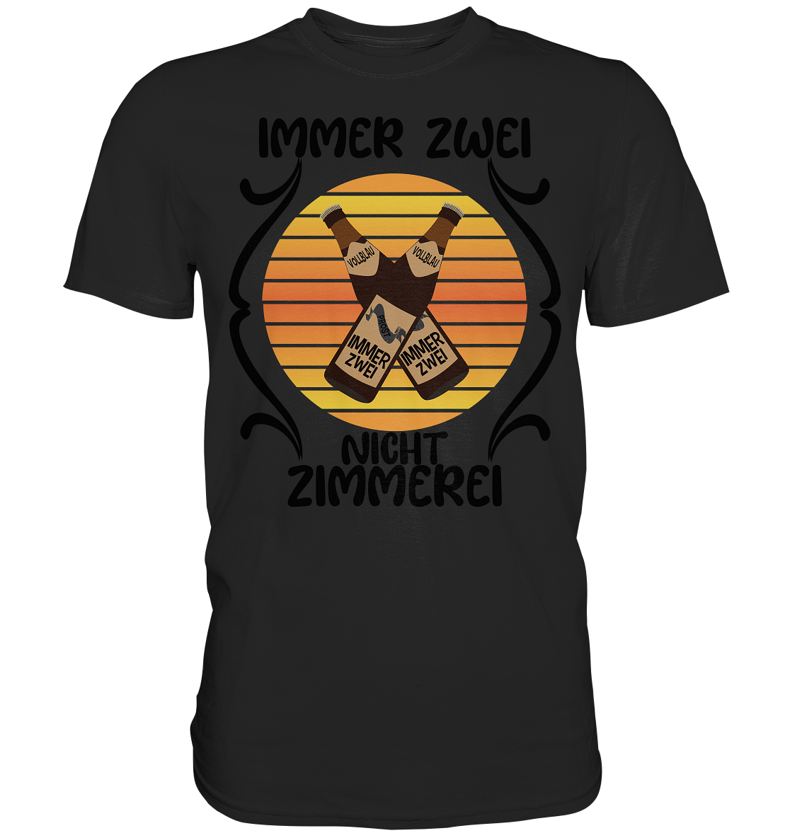 Immer Zwei, Nicht Zimmerei, witziges für den Alltag - Premium Shirt
