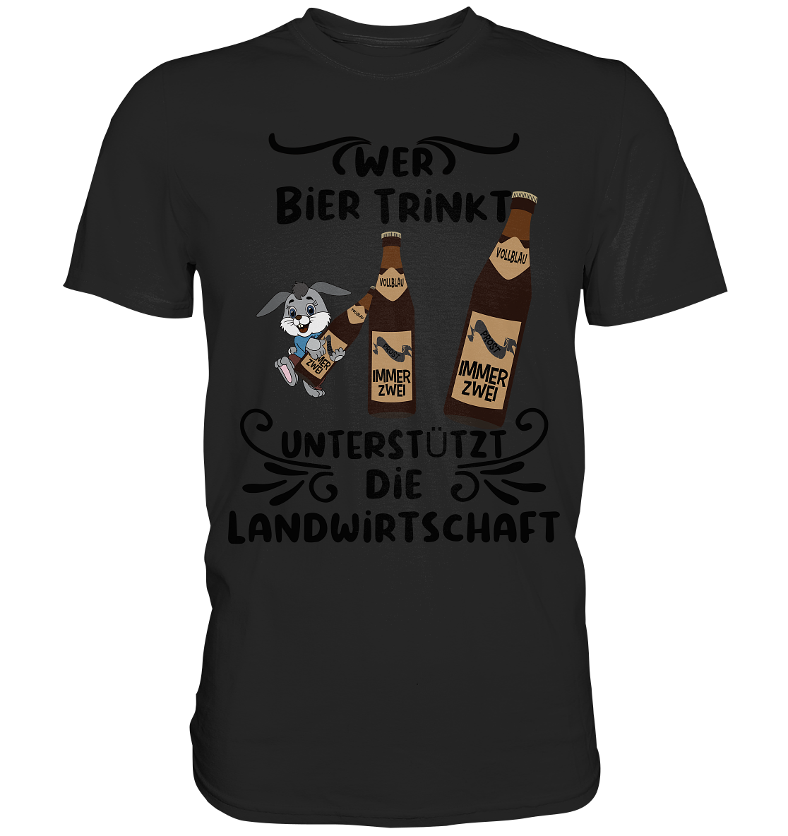 Wer Bier trinkt, Landwirtschaft unterstützen, Party - Premium Shirt