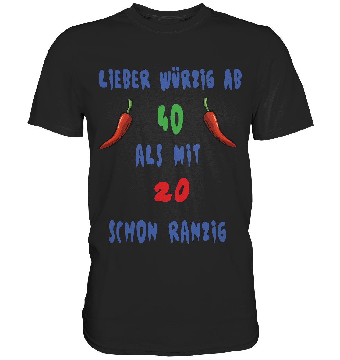 Lieber Würzig ab 40, Statement ab 40, noch voll im Trend - Premium Shirt