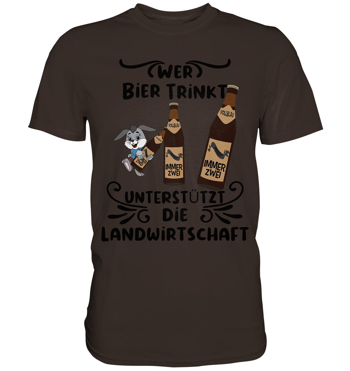 Wer Bier trinkt, Landwirtschaft unterstützen, Party - Premium Shirt