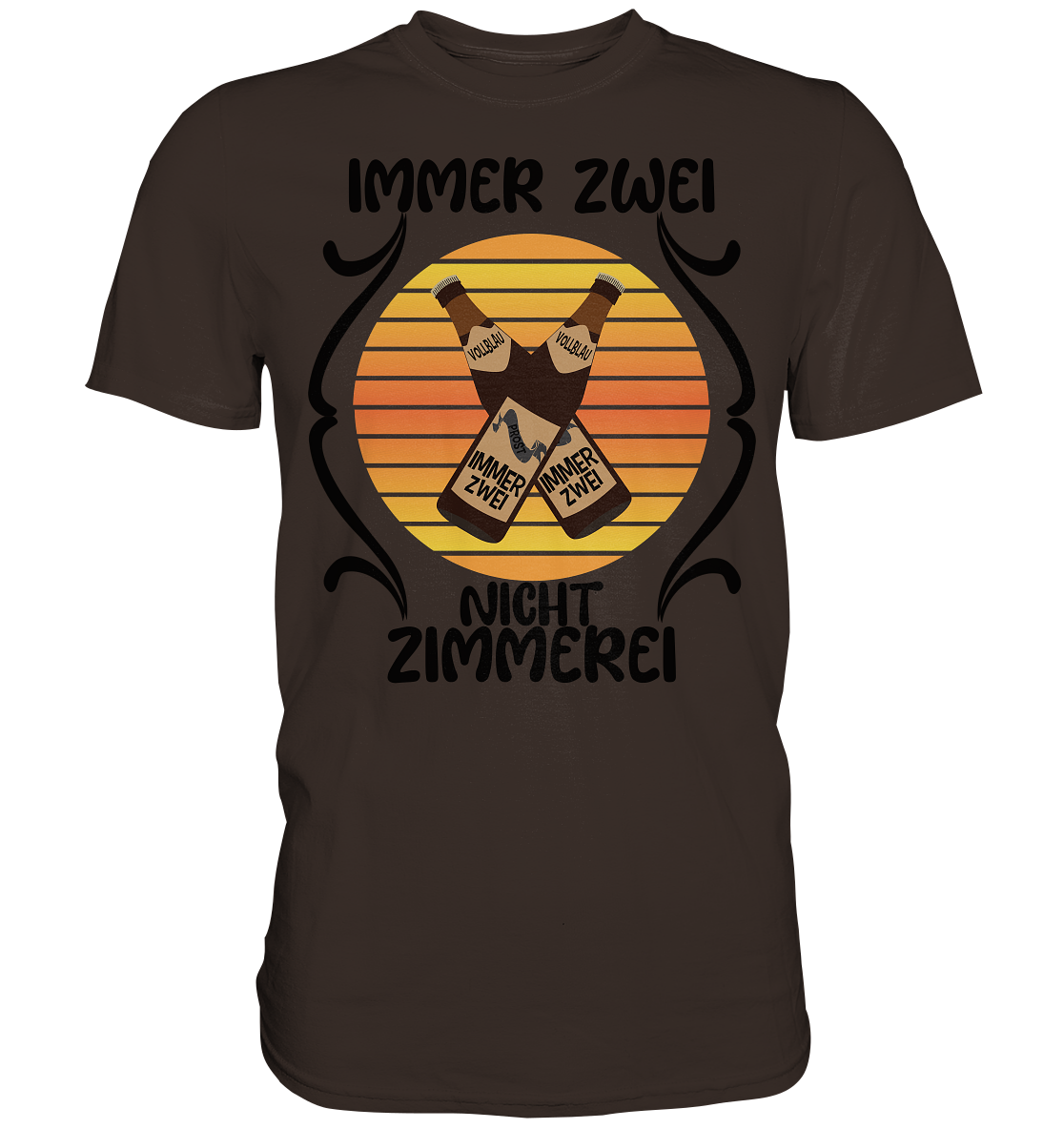Immer Zwei, Nicht Zimmerei, witziges für den Alltag - Premium Shirt