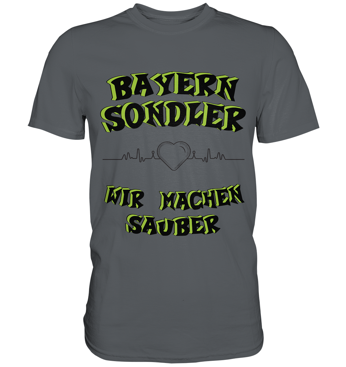Sondler Bayern- Wir machen sauber... Streetwear, casual design & Statement - Premium Shirt