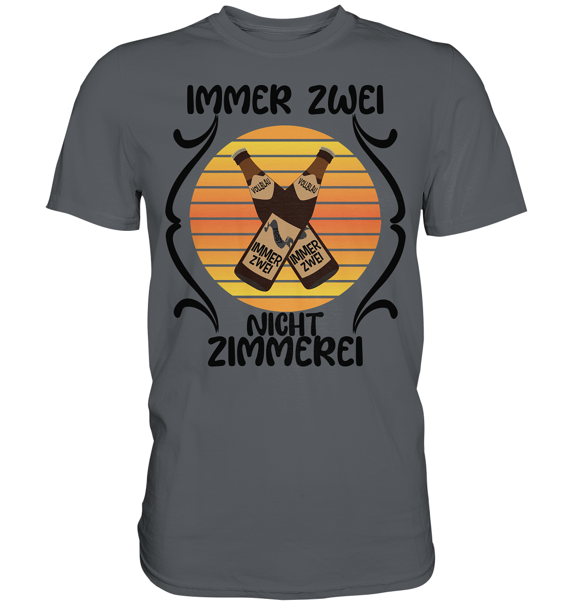 Immer Zwei, Nicht Zimmerei, witziges für den Alltag - Premium Shirt