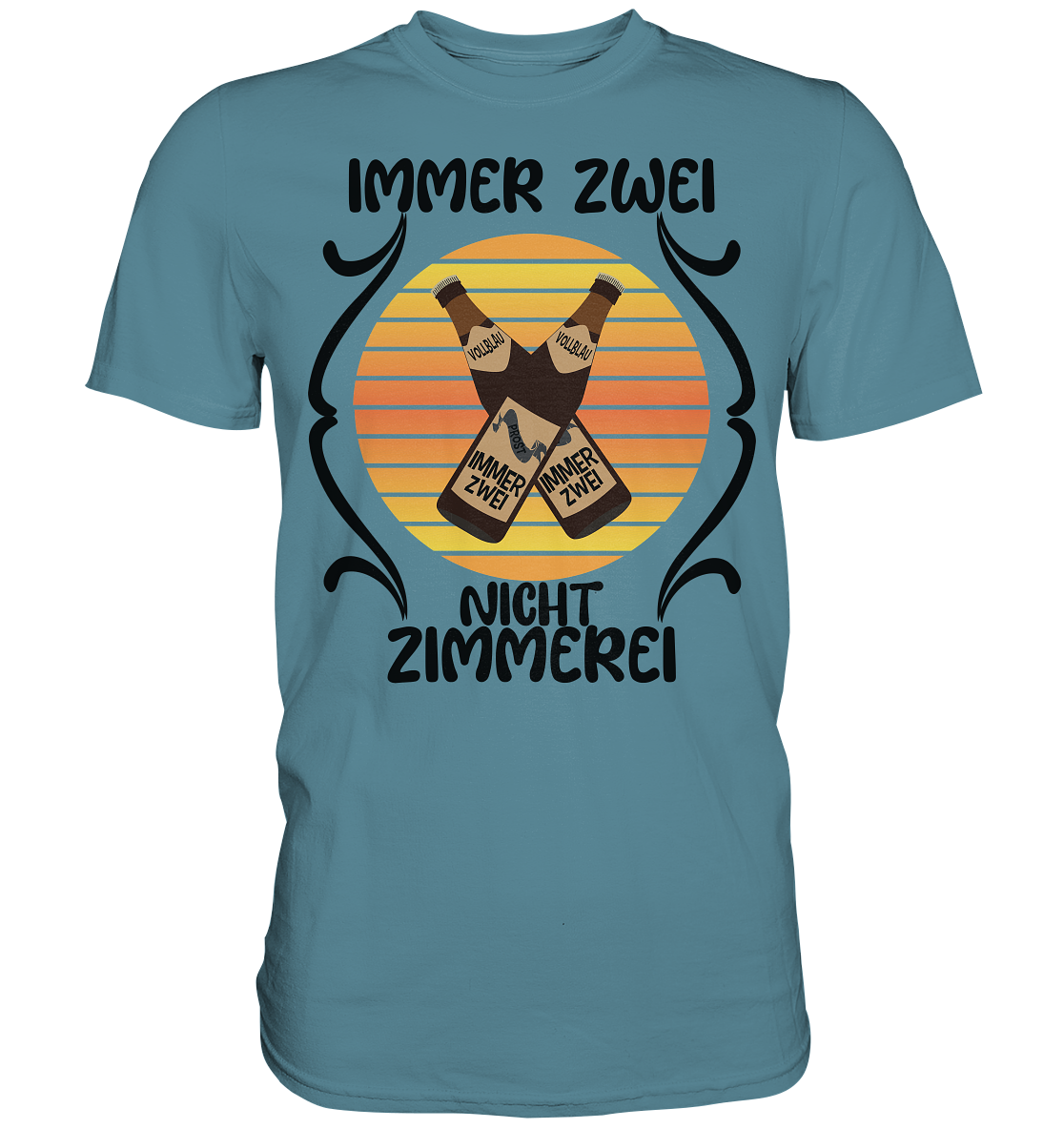 Immer Zwei, Nicht Zimmerei, witziges für den Alltag - Premium Shirt