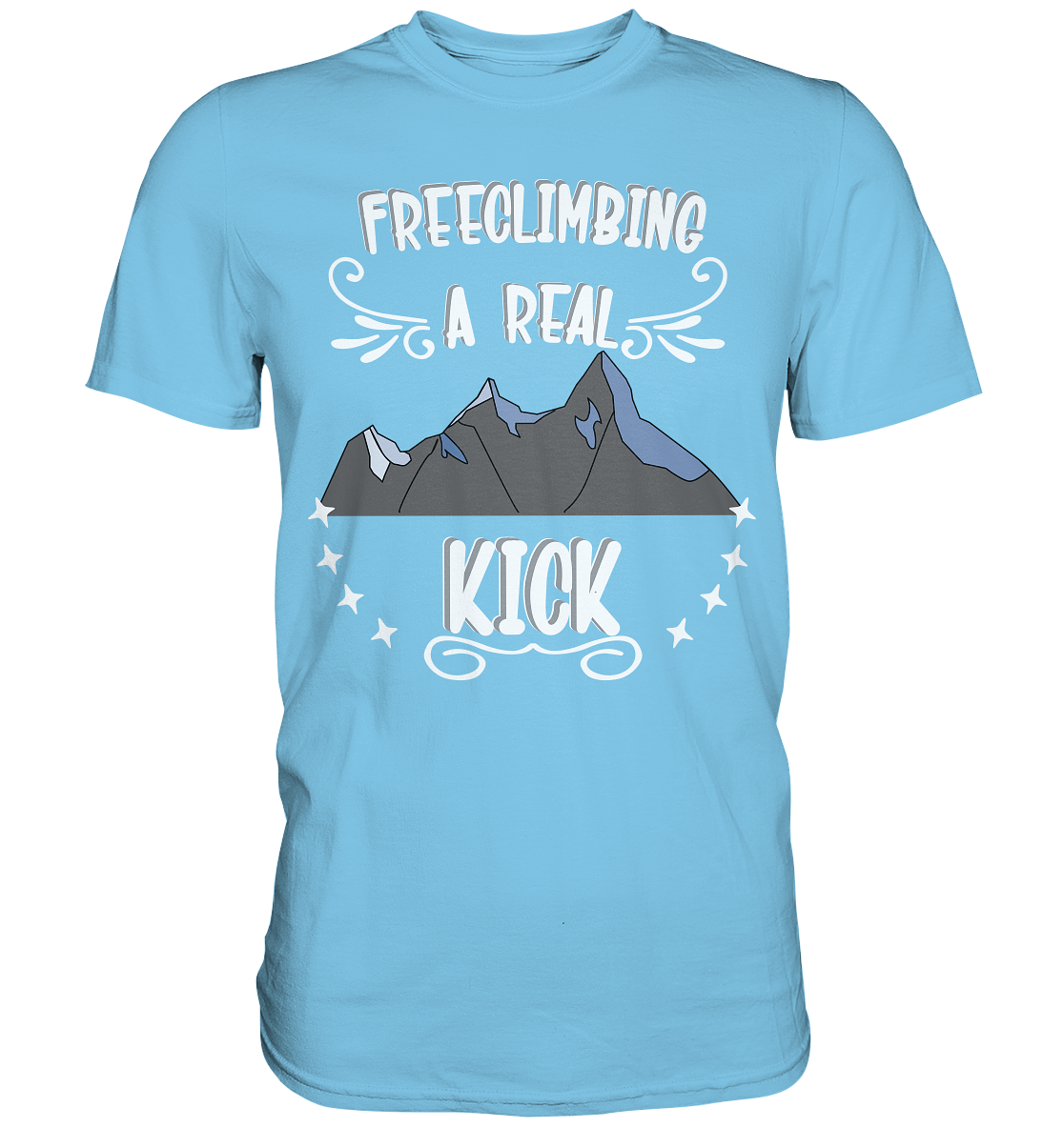 Freeclimbing - a real kick, sportlich & gefährlich - Premium Shirt