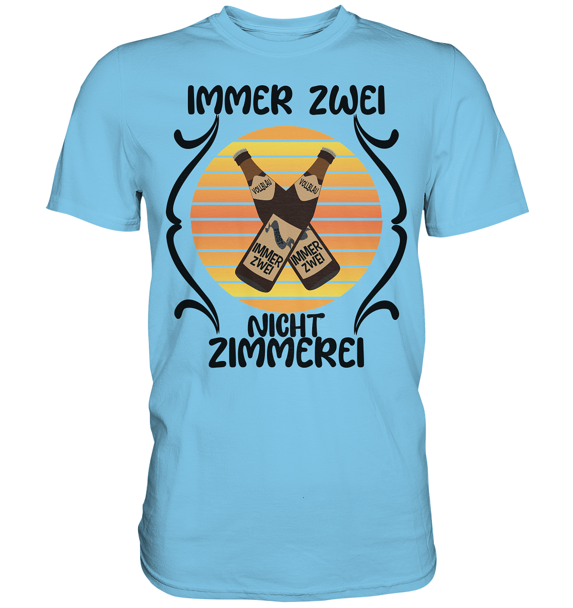 Immer Zwei, Nicht Zimmerei, witziges für den Alltag - Premium Shirt