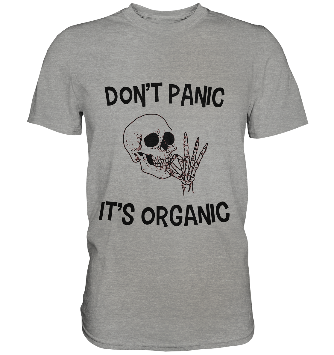 DON'T PANIC IT'S ORGANIC- Streetwear, casual style Hoodies & Co - Premium Shirt