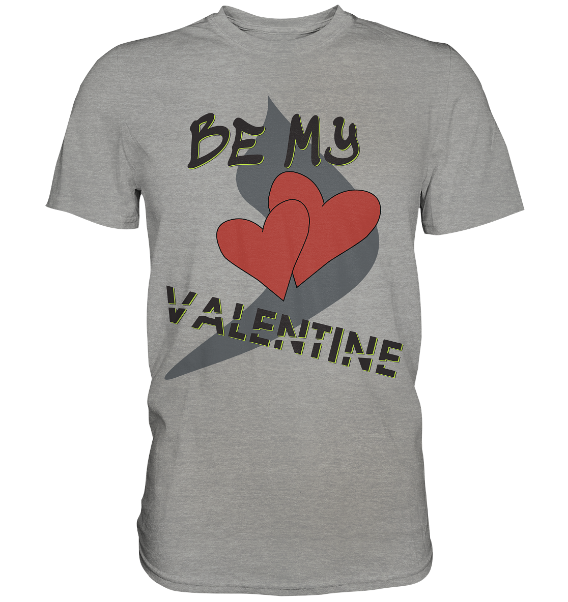 T-Shirt, Hoodie und mehr, mit dem Aufdruck - BE MY VALENTINE und 2 Herzen Design