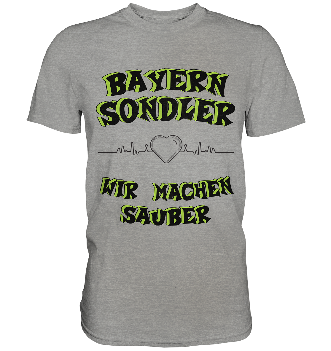 Sondler Bayern- Wir machen sauber... Streetwear, casual design & Statement - Premium Shirt