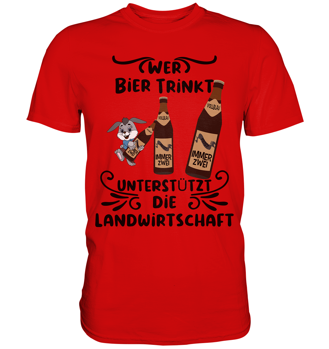 Wer Bier trinkt, Landwirtschaft unterstützen, Party - Premium Shirt