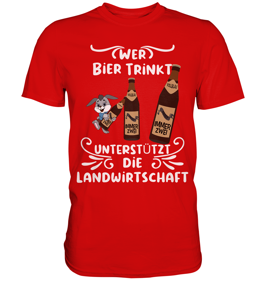 Wer Bier trinkt unterstützt die Landwirtschaft, Party- Shirt - Premium Shirt