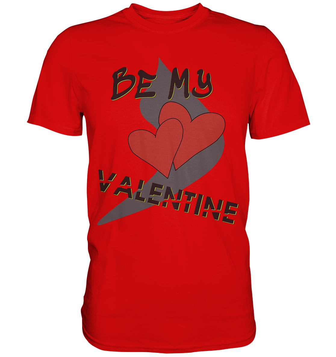 T-Shirt, Hoodie und mehr, mit dem Aufdruck - BE MY VALENTINE und 2 Herzen Design