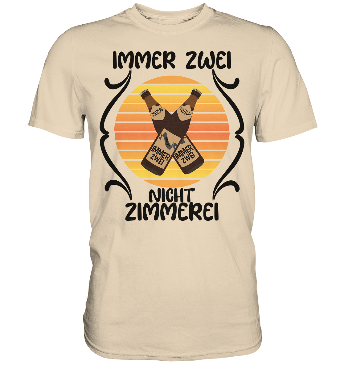 Immer Zwei, Nicht Zimmerei, witziges für den Alltag - Premium Shirt