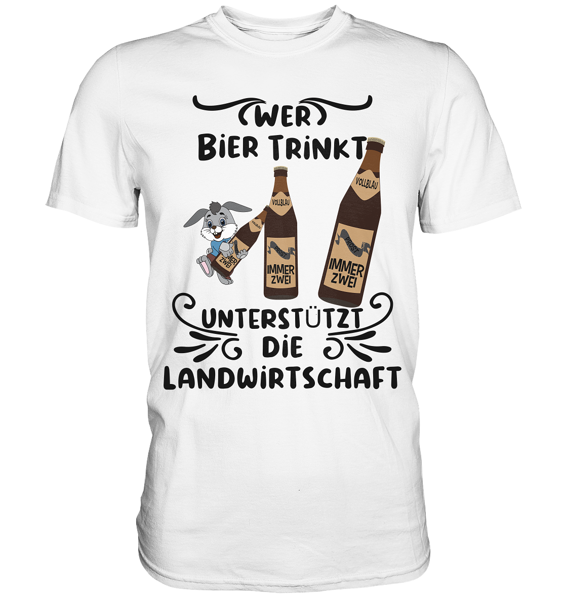 Wer Bier trinkt, Landwirtschaft unterstützen, Party - Premium Shirt
