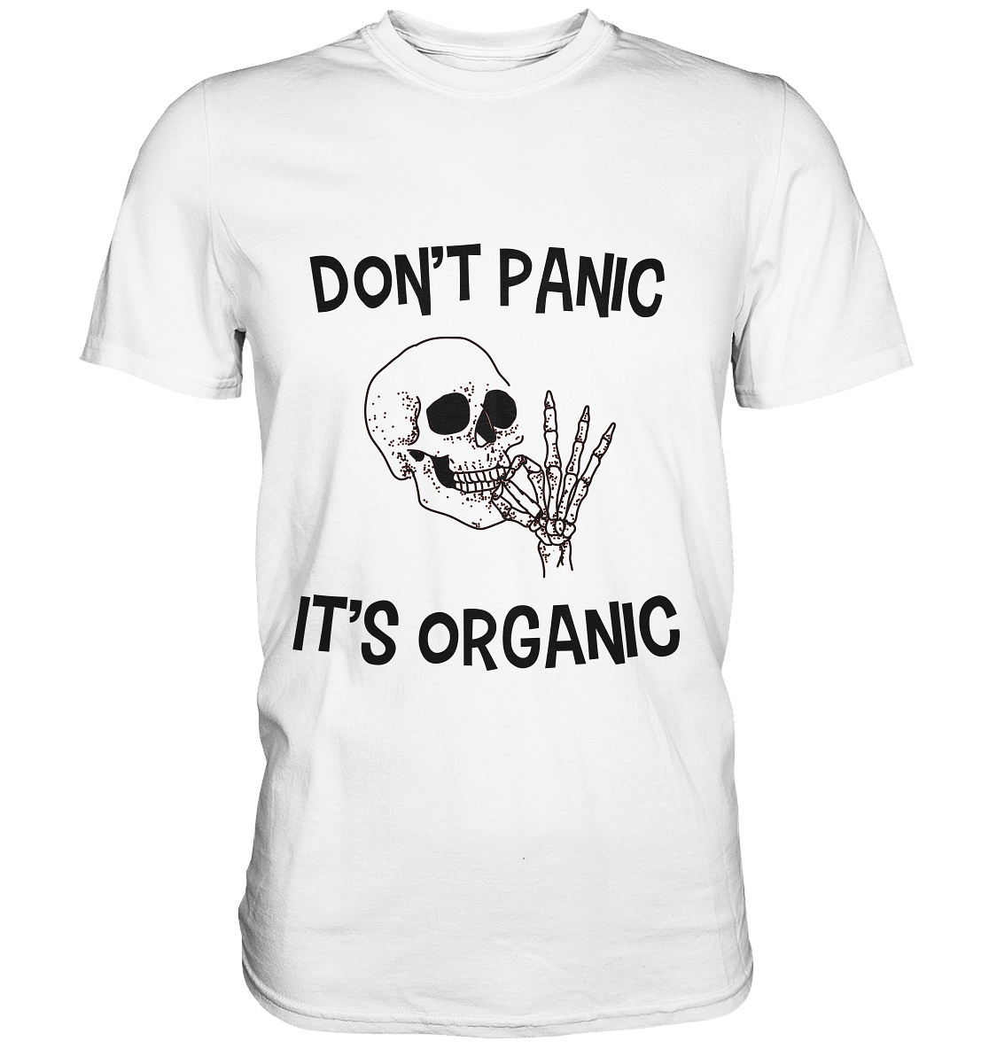 DON'T PANIC IT'S ORGANIC- Streetwear, casual style Hoodies & Co - Premium Shirt