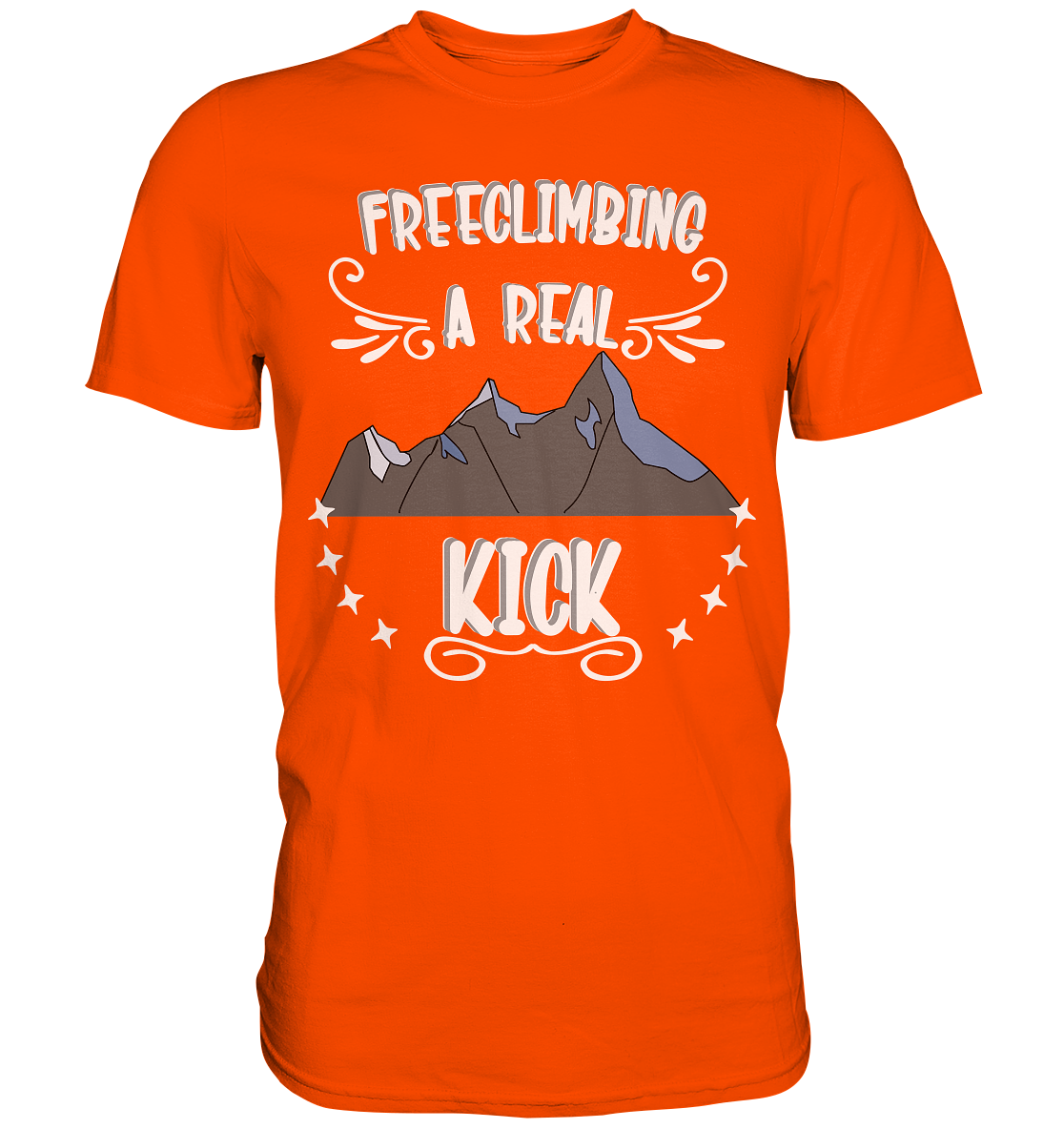 Freeclimbing - a real kick, sportlich & gefährlich - Premium Shirt