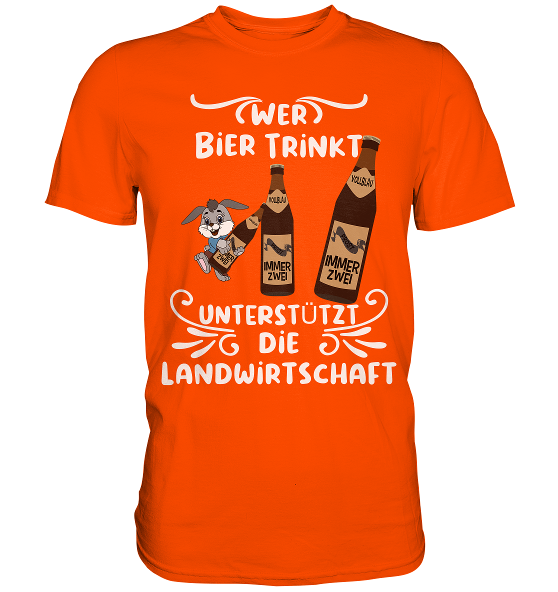 Wer Bier trinkt unterstützt die Landwirtschaft, Party- Shirt - Premium Shirt