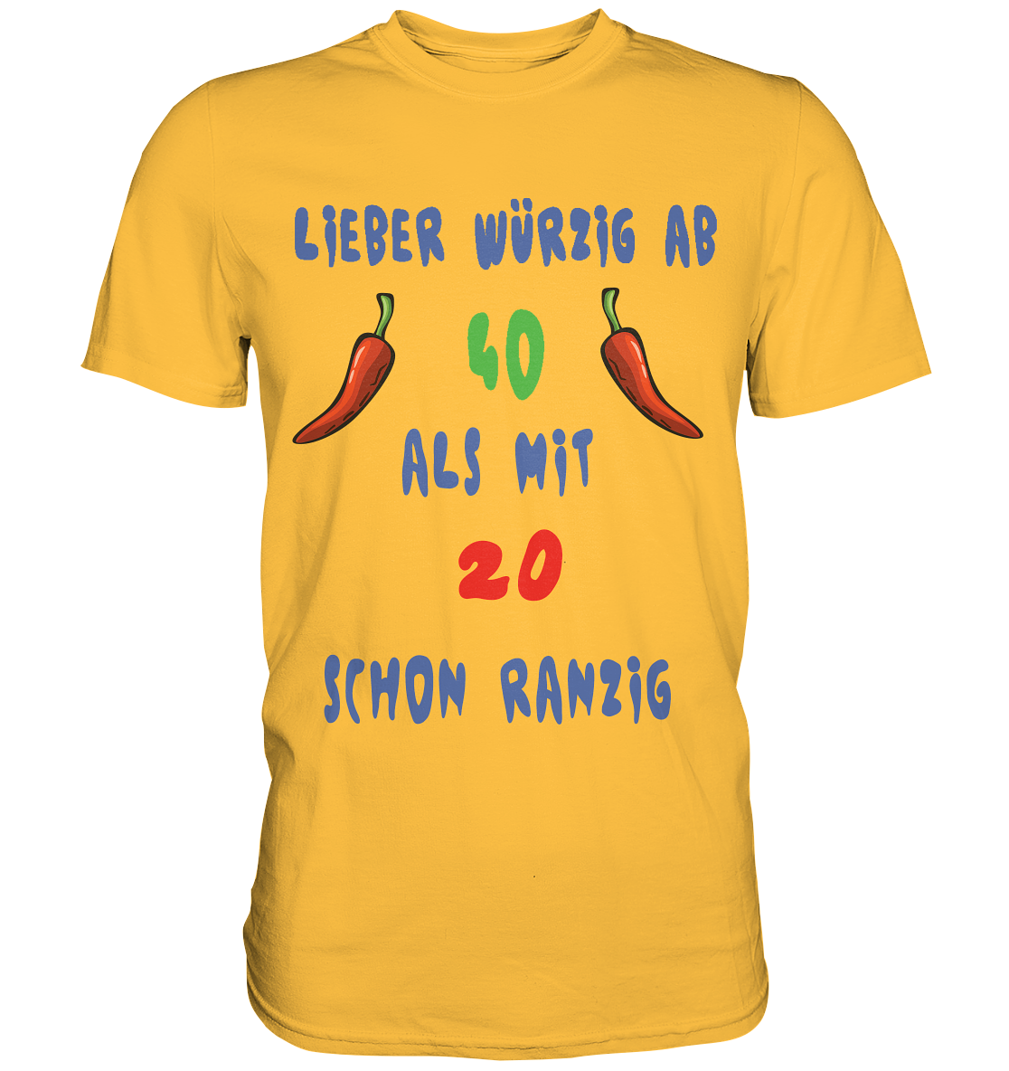 Lieber Würzig ab 40, Statement ab 40, noch voll im Trend - Premium Shirt