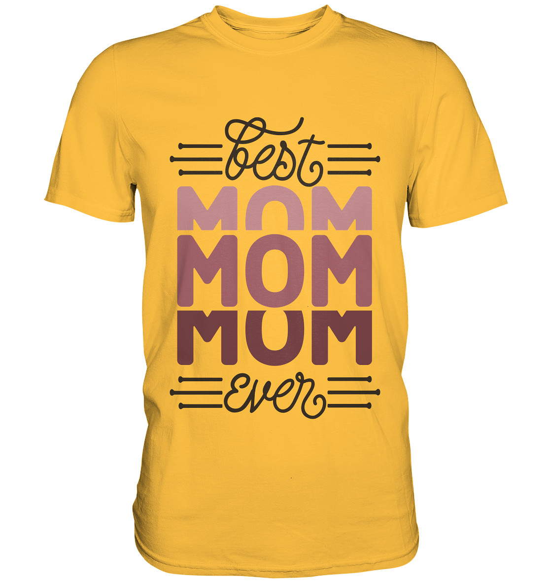 BEST MOM EVER - STREETWEAR FASHION - - Premium Shirt