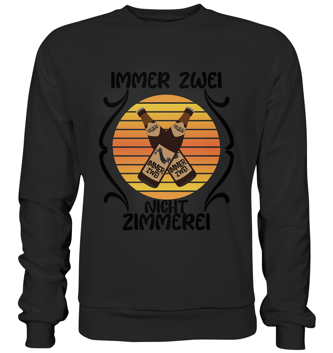 Immer Zwei, Nicht Zimmerei, witziges für den Alltag - Premium Sweatshirt