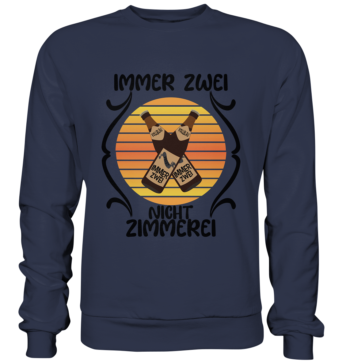 Immer Zwei, Nicht Zimmerei, witziges für den Alltag - Premium Sweatshirt
