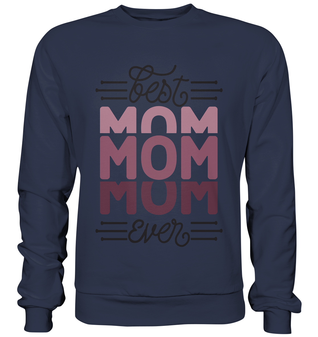BEST MOM EVER - STREETWEAR FASHION - - Premium Sweatshirt