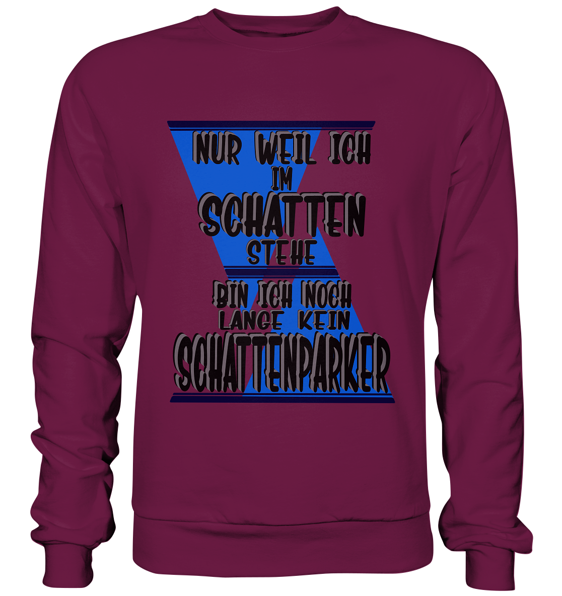 Schattenparker, mein Statement dazu - Premium Sweatshirt
