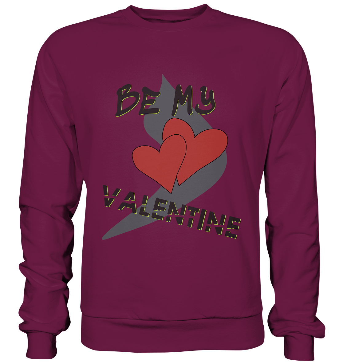 Be my Valentine, Valentinstag, 14. Februar - Premium Sweatshirt