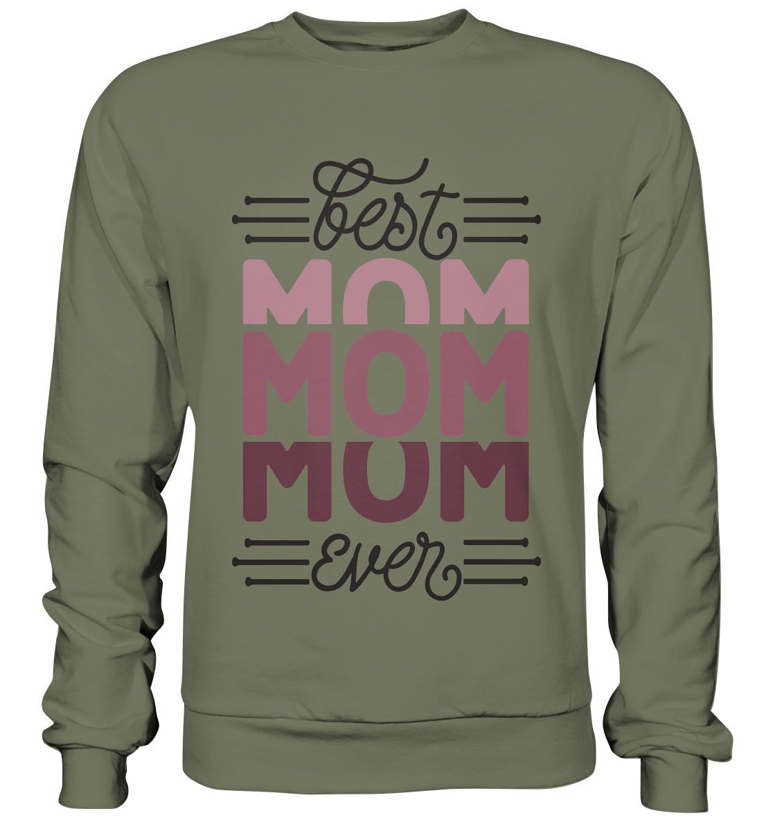 BEST MOM EVER - STREETWEAR FASHION - - Premium Sweatshirt