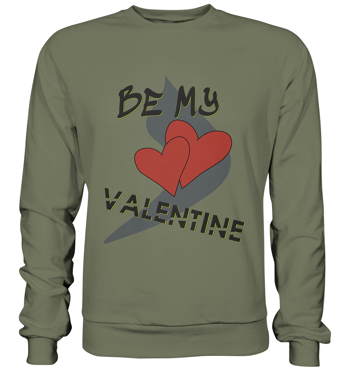 Be my Valentine, Valentinstag, 14. Februar - Premium Sweatshirt