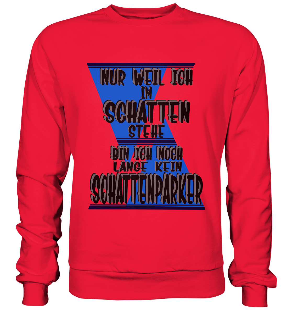 Schattenparker, mein Statement dazu - Premium Sweatshirt