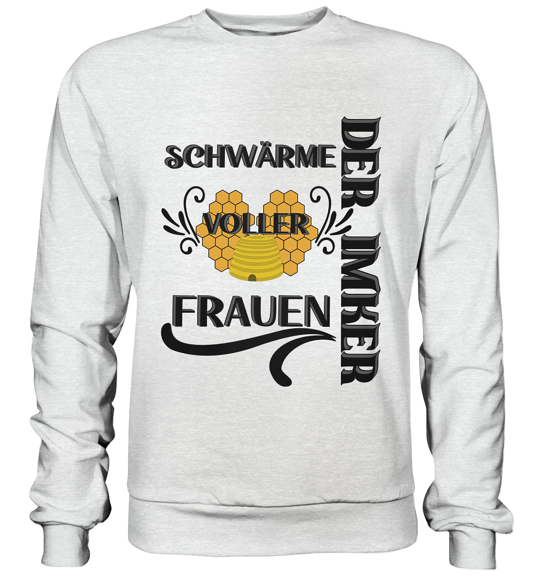 Der Imker, schwärme voller Frauen, Imkerei, Helden, schwarzes Design - Premium Sweatshirt