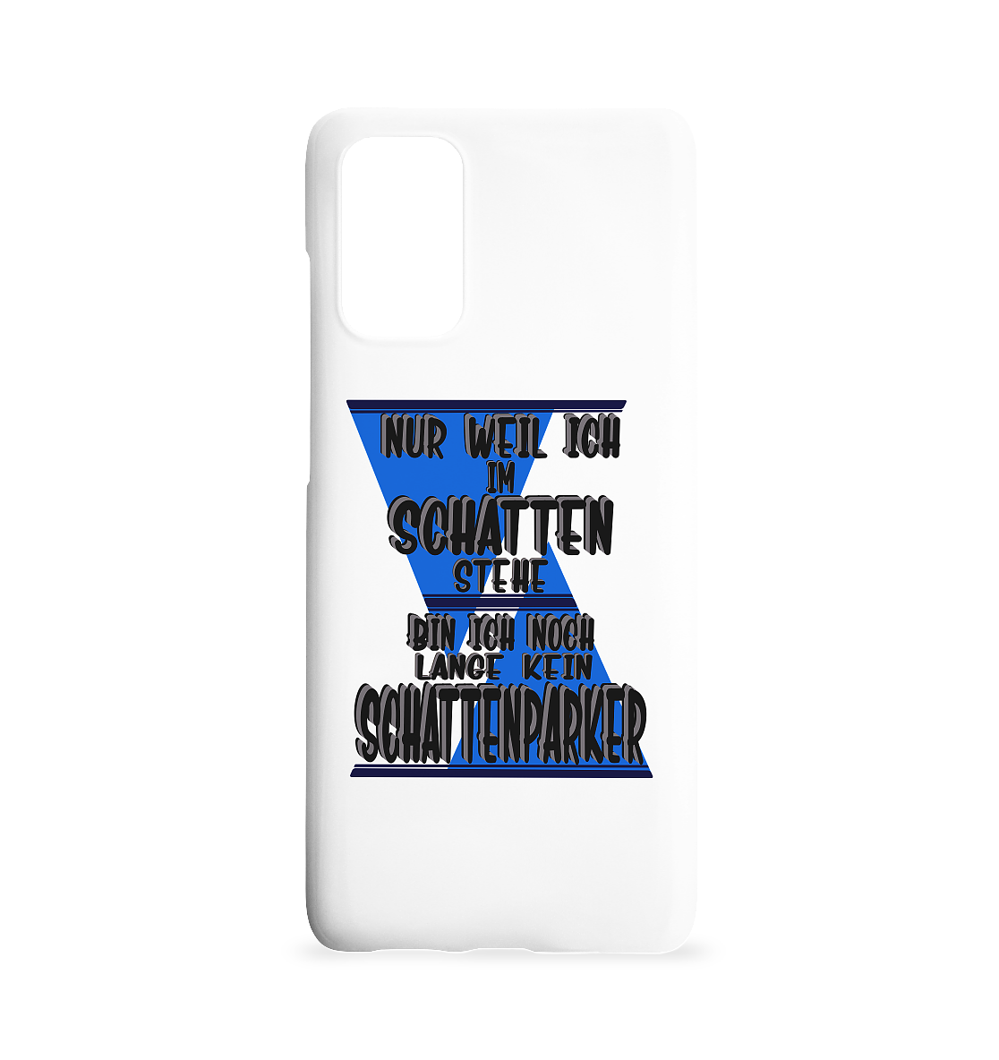 Schattenparker, mein Statement dazu - Samsung S20+ Handyhülle