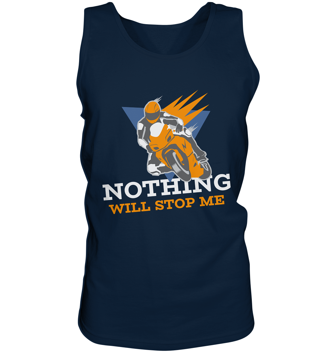 NOTHING WILL STOP ME- Nichts wird mich aufhalten, streetwear, casual design, Biker - Tank-Top